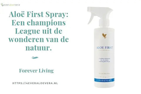 Forever aloe first spray: een champions leauge uit de wonderen van de natuur