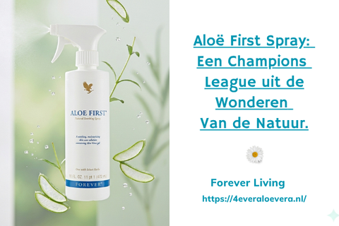  Forever aloe first spray: een champions leauge uit de wonderen van de natuur