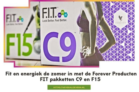 Fit en energiek de zomer in met de Forever Producten Fit Pakketten C9 en F15