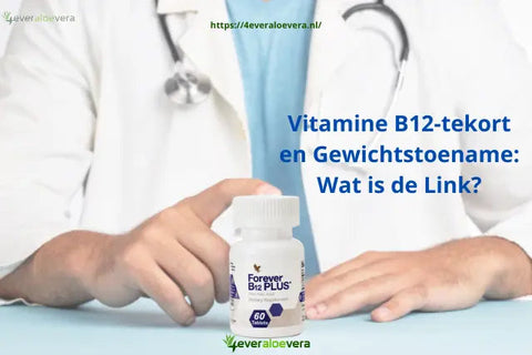 vitamine b12 tekort en gewichts toename-wat is de link? 4everaloevera
